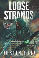 Loose Strands: Operation: Harvest Book Two