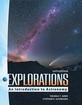 Looseleaf for Explorations: Introduction to Astronomy - Arny, Thomas, and Schneider, Stephen