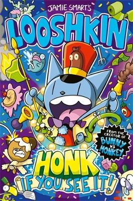 Looshkin: Honk If You See It! (a Phoenix Comic Book, from the million-selling Jamie Smart, Illustrator of the Year) - Smart, Jamie