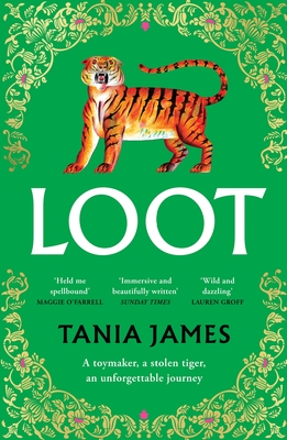 Loot: An epic historical novel of plundered treasure and lasting love - James, Tania