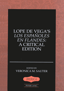 Lope de Vega's Los Espaoles En Flandes?: A Critical Edition