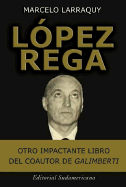 Lopez Rega: La Biografia