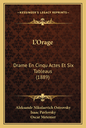 L'Orage: Drame En Cinqu Actes Et Six Tableaus (1889)