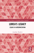 Lorca's Legacy: Essays in Interpretation