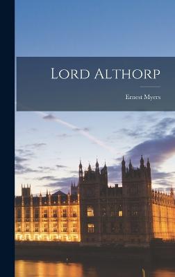 Lord Althorp - Myers, Ernest