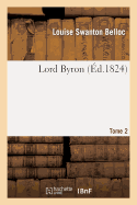 Lord Byron. Tome 2 - Belloc, Louise Swanton