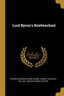 Lord Byron's Briefwechsel