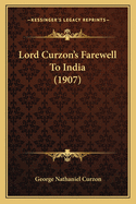 Lord Curzon's Farewell to India (1907)