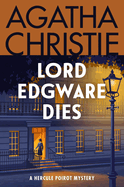 Lord Edgware Dies: A Hercule Poirot Mystery: The Official Authorized Edition