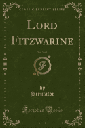 Lord Fitzwarine, Vol. 2 of 3 (Classic Reprint)