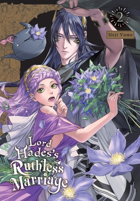 Lord Hades's Ruthless Marriage, Vol. 2 - Yuho, Ueji, and Kimura, Tomo (Translated by), and Macalangcom, Adnazeer