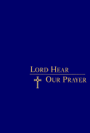 Lord Hear Our Prayer