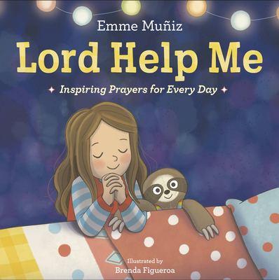 Lord Help Me: Inspiring Prayers for Every Day - Muiz, Emme