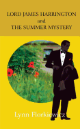 Lord James Harrington And The Summer Mystery