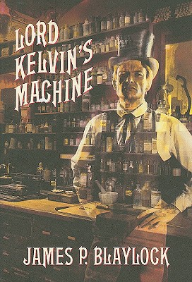 Lord Kelvin's Machine - Blaylock, James P