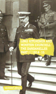 Lord Kitchener and Winston Churchill: The Dardanelles Commisssion Part 1, 1914-15
