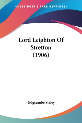 Lord Leighton Of Stretton (1906) - Staley, Edgcumbe