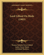 Lord Lilford On Birds (1903)