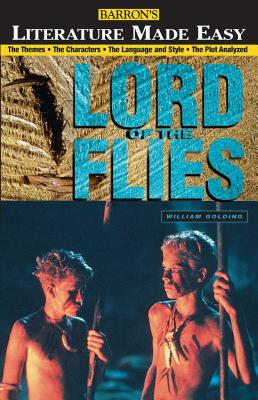 Lord of the Flies: The Themes - The Characters - The Language and Style - The Plot Analyzed - Hartley, Mary, and Buzan, Tony