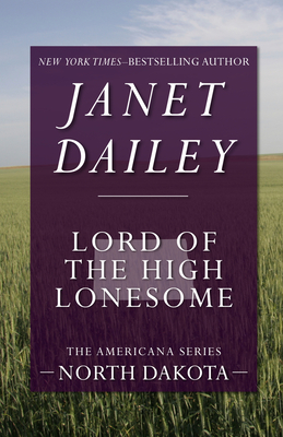 Lord of the High Lonesome - Dailey, Janet
