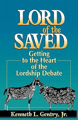 Lord of the Saved - Gentry, Kenneth L, Jr.