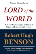 Lord of the World (Unabridged) - Benson, Robert Hugh