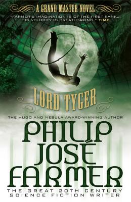 Lord Tyger - Farmer, Philip Jose