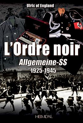 L'Ordre Noir: Allgemeine-SS 1925-1945 - Ulric of England