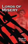 Lords of Misery by John H Cully - Cully, John H