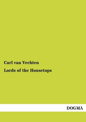 Lords of the Housetops - Van Vechten, Carl (Editor)