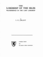 Lordship of the Isles - Grant, I.F.