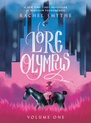 Lore Olympus: Volume One - Smythe, Rachel