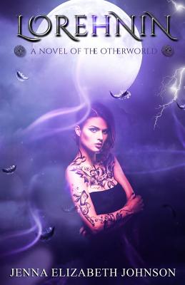 Lorehnin: A Novel of the Otherworld - Provost, Steve (Editor), and Johnson, Jenna Elizabeth