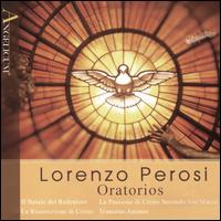 Lorenzo Perosi: Oratorios - Alfredo Nobile (tenor); Anna Maria Rota (vocals); Claudio Strudthoff (baritone); Fiorenza Cossotto (mezzo-soprano);...