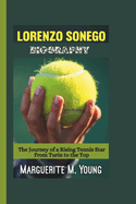 Lorenzo Sonego Biography: The Journey of a Rising Tennis Star From Turin to the Top