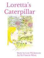 Loretta's Caterpillar (Hardcover 8x10)