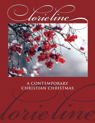 Lorie Line: A Contemporary Christian Christmas -- Piano Solo Songbook - Line, Lorie