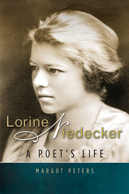 Lorine Niedecker: A Poet's Life - Peters, Margot