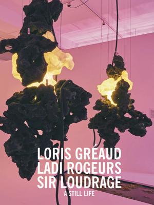 Loris Graud: Ladi Rogeurs / Sir Loudrage: Glorius Read - Greaud, Loris, and Hergott, Fabrice (Text by)