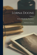 Lorna Doone: A Romance of Exmoor; Volume 2