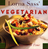 Lorna Sass' Short-Cut Vegetarian: Great Taste in No Time