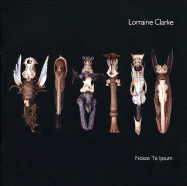 Lorraine Clarke: Nosce Te Ipsum - Clarke, Lorraine