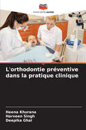 L'orthodontie prventive dans la pratique clinique