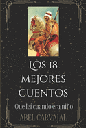 Los 18 Mejores Cuentos: Que le cuando era nio