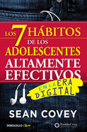 Los 7 Hßbitos de Los Adolescentes Altamente Efectivos / The 7 Habits of Highly E Ffective Teens