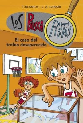 Los Buscapistas: El caso del trofeo desaparecido - Blanch, Teresa, and Labari, Jose Angel (Illustrator)