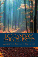 Los Caminos Para El Exito