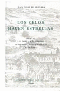 Los Celos Hacen Estrellas - Guevara, Juan Vlez de, and Varey, J E (Editor), and Shergold, N D (Editor)