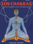 Los Chakras: Centros Energticos de la Transformacin