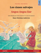 Los cisnes salvajes - Angsa-Angsa liar (espaol - indonesio)